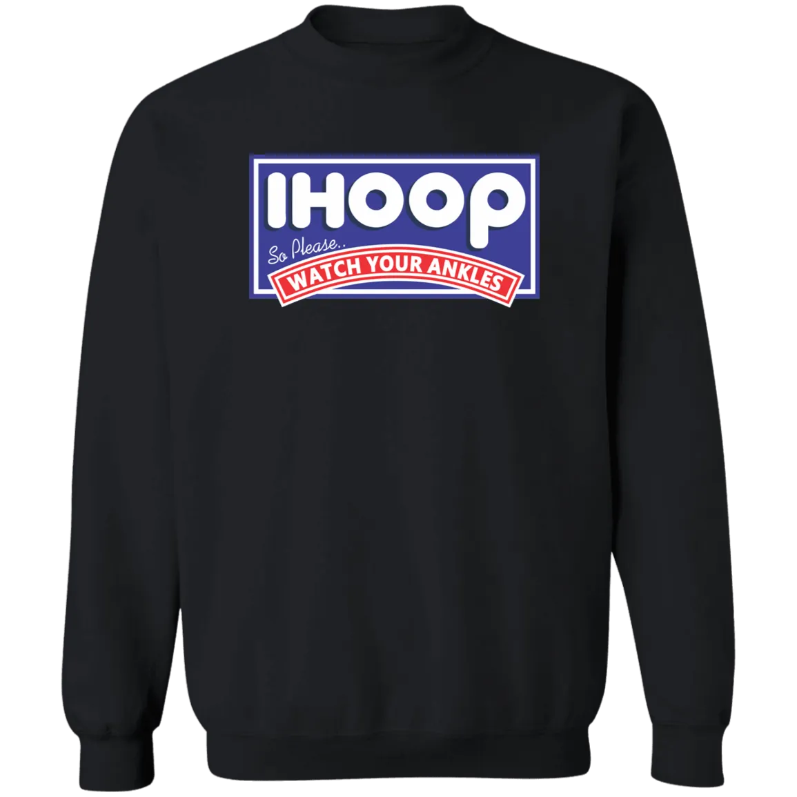 IHOOP Ankles Crewneck Pullover Sweatshirt