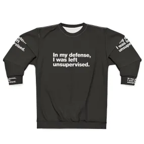 "Unsupervised Mischief" Funny Sarcastic Sweatshirt